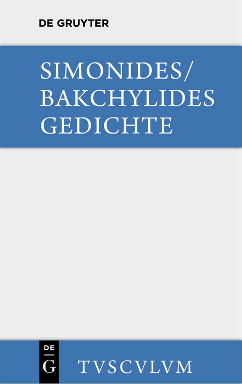 Gedichte -  Simonides,  Bakchylides