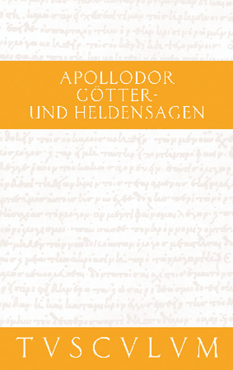 Götter- und Heldensagen / Bibliotheke -  Apollodor