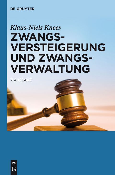 Zwangsversteigerung und Zwangsverwaltung - Klaus-Niels Knees