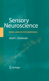 Sensory Neuroscience: Four Laws of Psychophysics -  Jozef J. Zwislocki