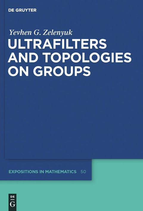 Ultrafilters and Topologies on Groups - Yevhen Zelenyuk