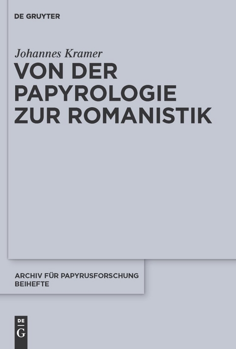 Von der Papyrologie zur Romanistik - Johannes Kramer