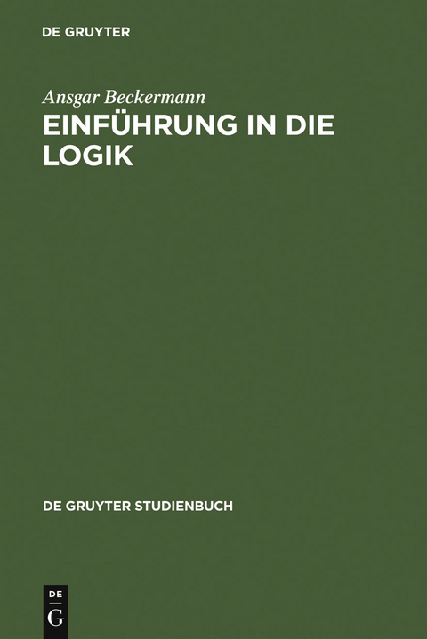 Einführung in die Logik - Ansgar Beckermann