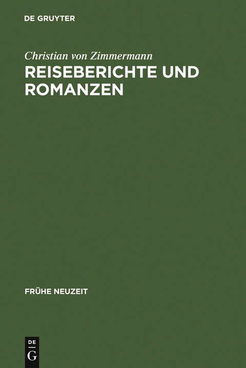 Reiseberichte und Romanzen - Christian von Zimmermann