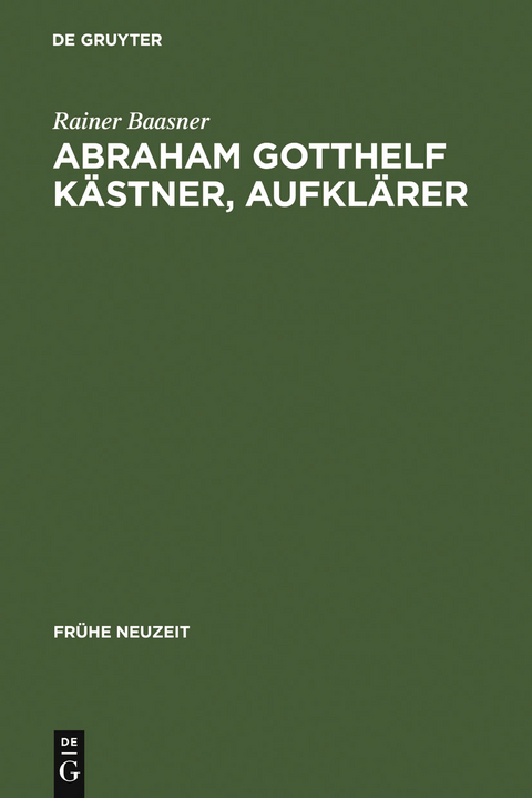 Abraham Gotthelf Kästner, Aufklärer - Rainer Baasner