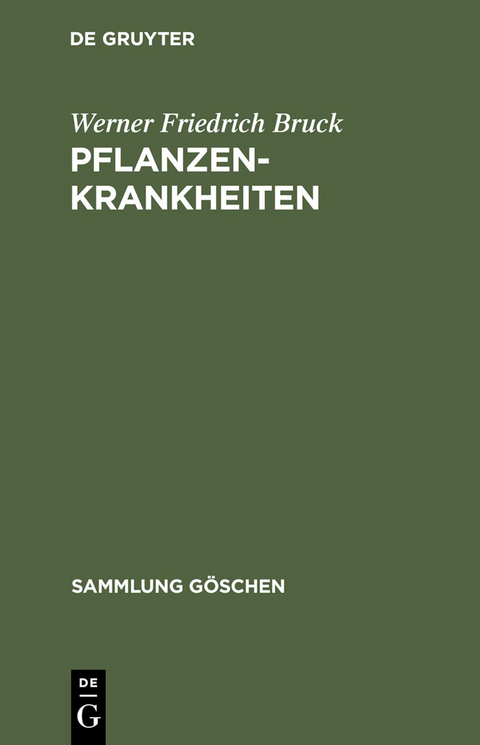 Pflanzenkrankheiten - Werner Friedrich Bruck