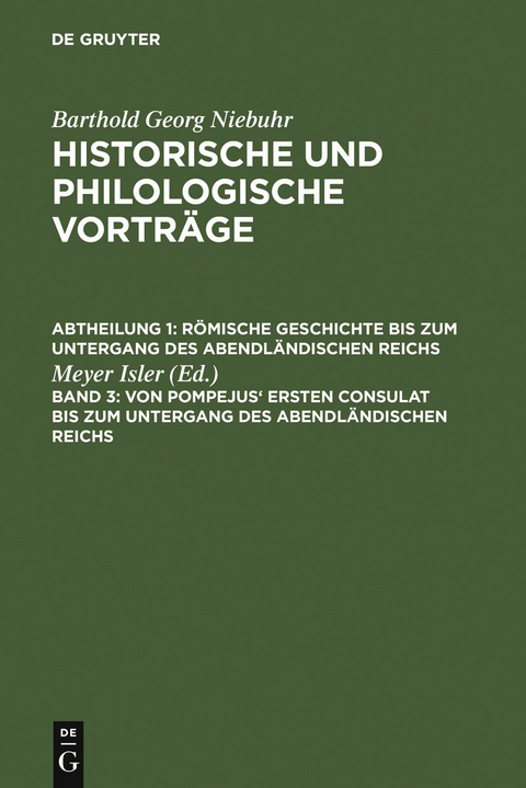 Von Pompejus' ersten Consulat bis zum Untergang des abendländischen Reichs - 