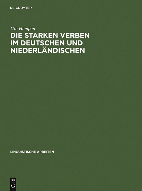 Die starken Verben im Deutschen und Niederländischen - Ute Hempen