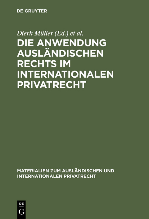 Die Anwendung ausländischen Rechts im internationalen Privatrecht - 