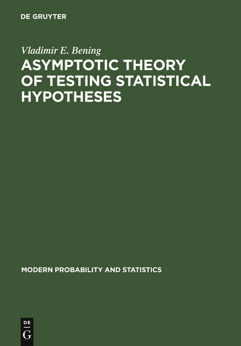 Asymptotic Theory of Testing Statistical Hypotheses - Vladimir E. Bening