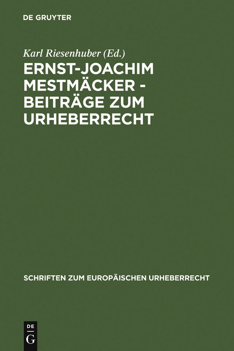 Ernst-Joachim Mestmäcker - Beiträge zum Urheberrecht - 