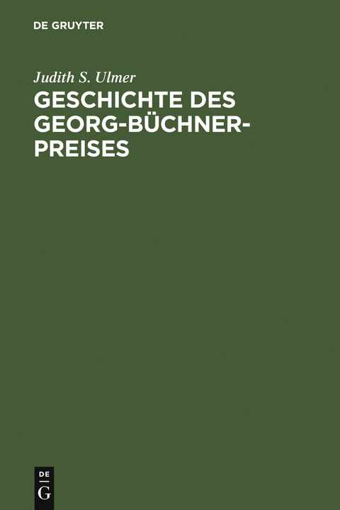 Geschichte des Georg-Büchner-Preises - Judith S. Ulmer