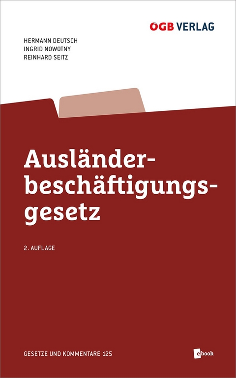 Ausländerbeschäftigungsgesetz - Hermann Deutsch, Reinhard Seitz, Ingrid Nowotny