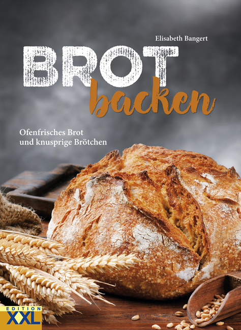 Brot backen - Elisabeth Bangert