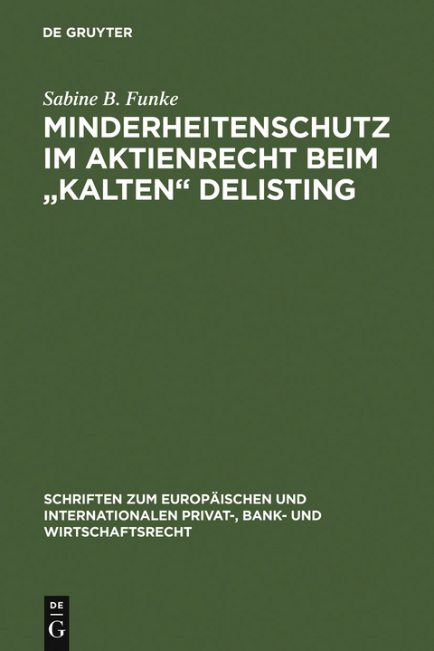 Minderheitenschutz im Aktienrecht beim "kalten" Delisting - Sabine B. Funke