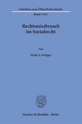 Rechtsmissbrauch im Sozialrecht. - Heike S. Krüger