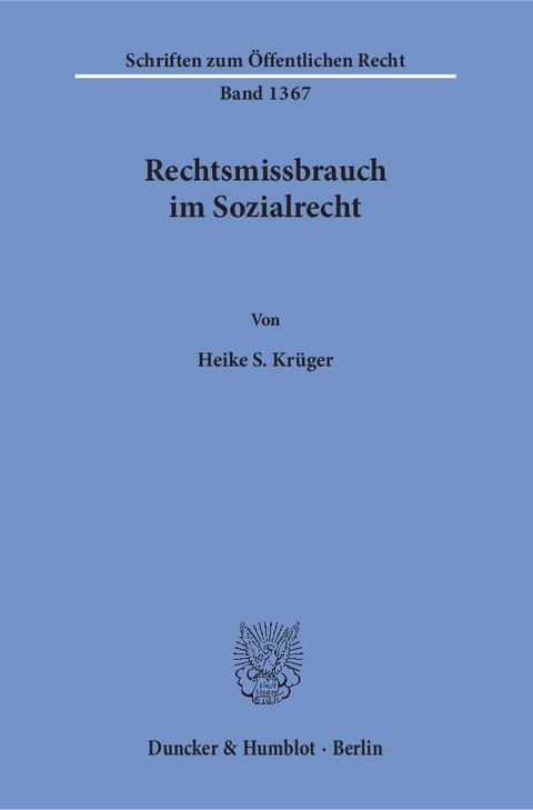 Rechtsmissbrauch im Sozialrecht. - Heike S. Krüger