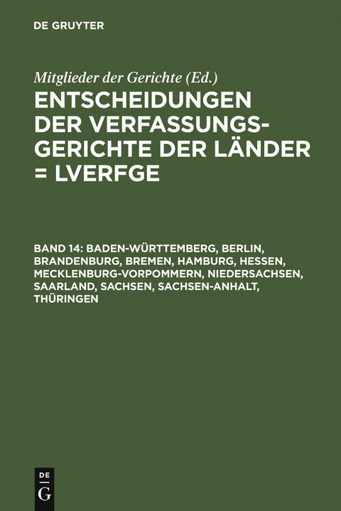 Baden-Württemberg, Berlin, Brandenburg, Bremen, Hamburg, Hessen, Mecklenburg-Vorpommern, Niedersachsen, Saarland, Sachsen, Sachsen-Anhalt, Thüringen - 