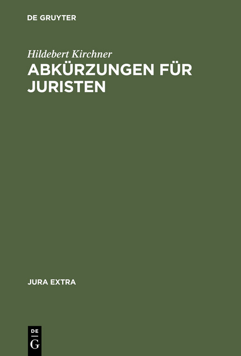 Abkürzungen für Juristen - Hildebert Kirchner