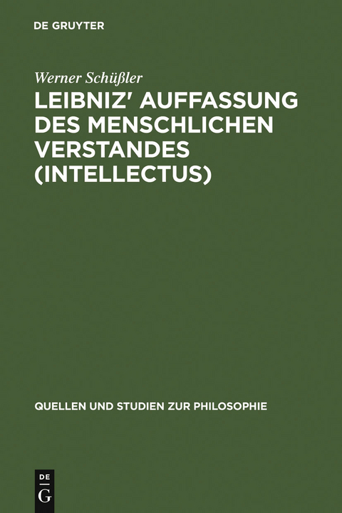 Leibniz' Auffassung des menschlichen Verstandes (intellectus) - Werner Schüßler