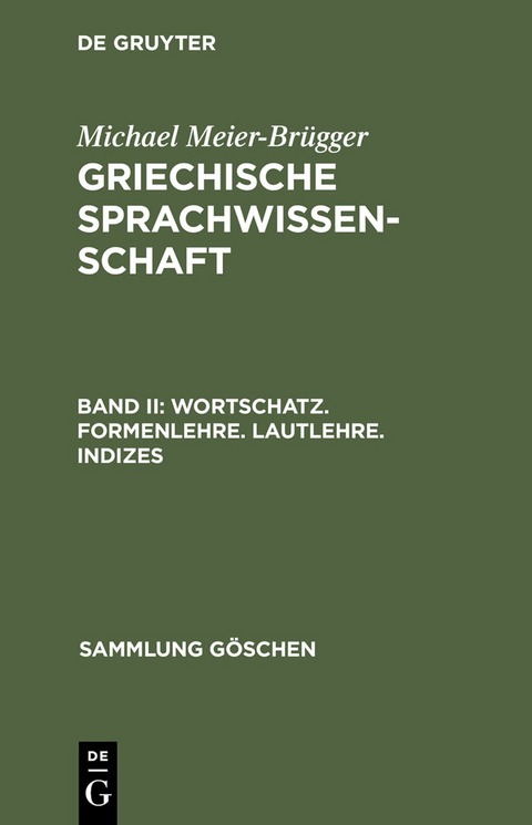 Wortschatz. Formenlehre. Lautlehre. Indizes - Michael Meier-Brügger