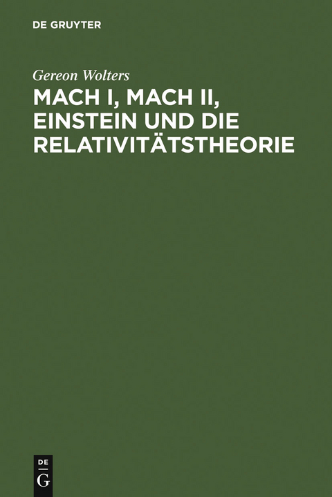 Mach I, Mach II, Einstein und die Relativitätstheorie - Gereon Wolters