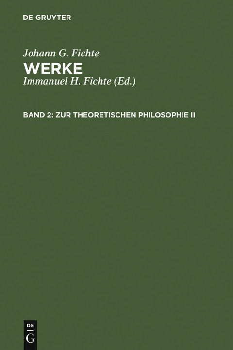 Zur theoretischen Philosophie II - Johann G. Fichte