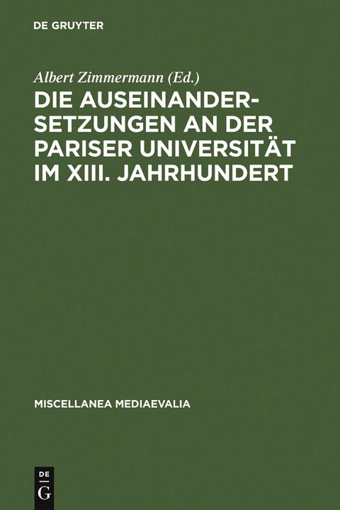 Die Auseinandersetzungen an der Pariser Universität im XIII. Jahrhundert - 