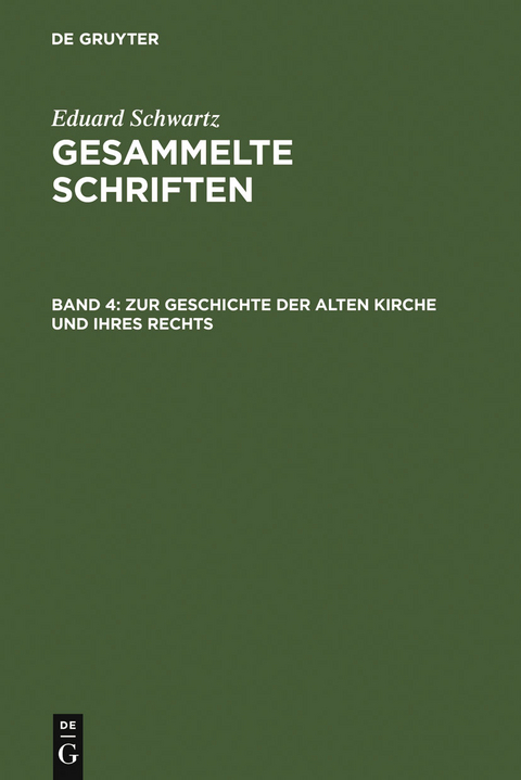 Zur Geschichte der Alten Kirche und ihres Rechts - Eduard Schwartz