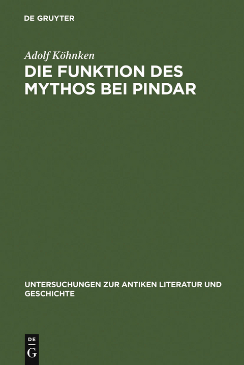 Die Funktion des Mythos bei Pindar - Adolf Köhnken