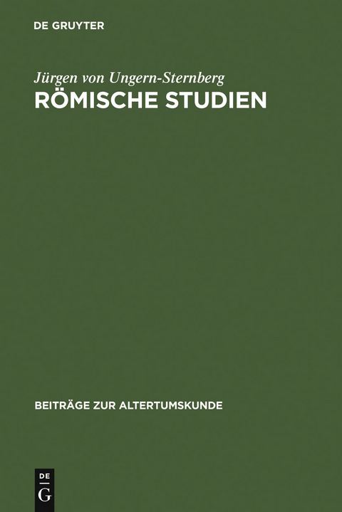 Römische Studien - Jürgen von Ungern-Sternberg