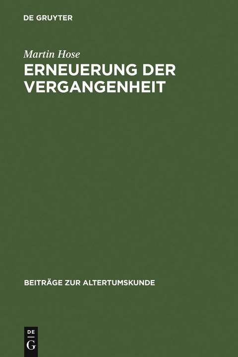 Erneuerung der Vergangenheit - Martin Hose