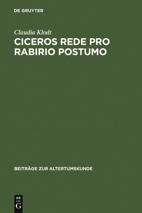 Ciceros Rede Pro Rabirio Postumo - Claudia Klodt