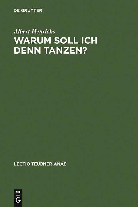 Warum soll ich denn tanzen? - Albert Henrichs