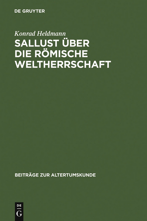 Sallust über die römische Weltherrschaft - Konrad Heldmann