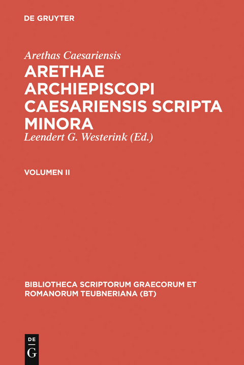 Arethae archiepiscopi Caesariensis scripta minora -  Arethas Caesariensis