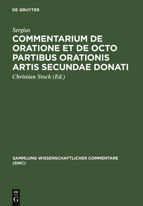 Commentarium de oratione et de octo partibus orationis artis secundae Donati -  Sergius