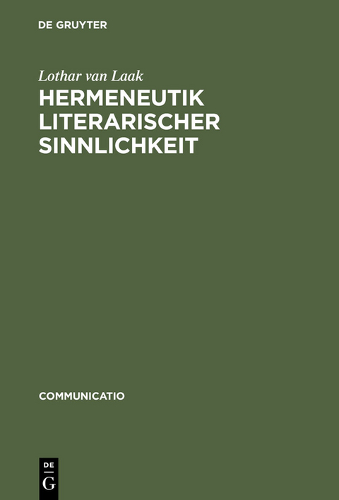 Hermeneutik literarischer Sinnlichkeit - Lothar van Laak