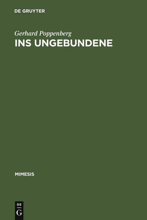 Ins Ungebundene - Gerhard Poppenberg