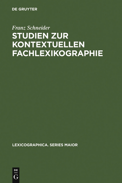 Studien zur kontextuellen Fachlexikographie - Franz Schneider