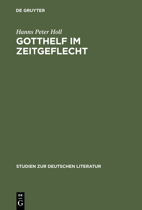 Gotthelf im Zeitgeflecht - Hanns Peter Holl