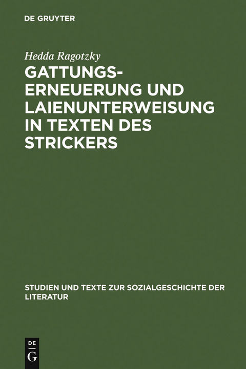 Gattungserneuerung und Laienunterweisung in Texten des Strickers - Hedda Ragotzky