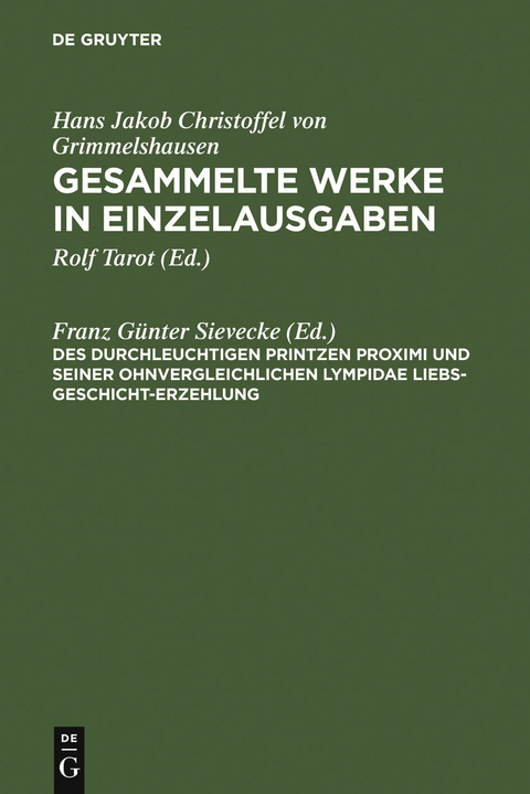 Des Durchleuchtigen Printzen Proximi und Seiner ohnvergleichlichen Lympidae Liebs-Geschicht-Erzehlung - 