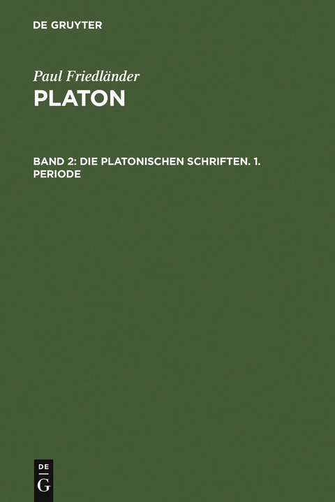 Die platonischen Schriften, 1. Periode - Paul Friedländer