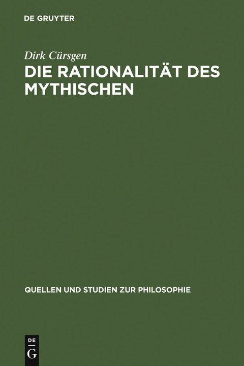 Die Rationalität des Mythischen - Dirk Cürsgen