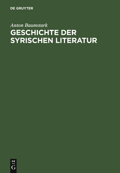 Geschichte der syrischen Literatur - Anton Baumstark