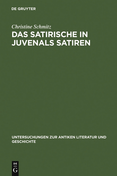 Das Satirische in Juvenals Satiren - Christine Schmitz