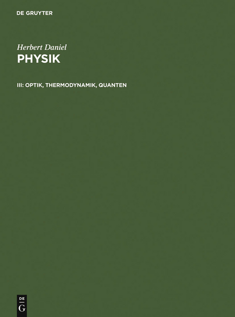 Optik, Thermodynamik, Quanten - Herbert Daniel