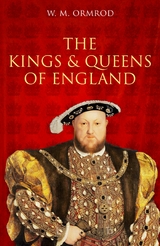 Kings and Queens of England -  W M Ormrod