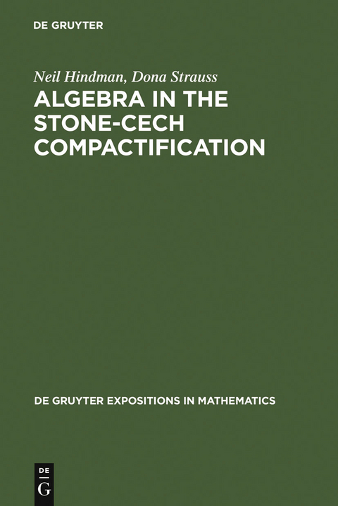 Algebra in the Stone-Cech Compactification - Neil Hindman, Dona Strauss